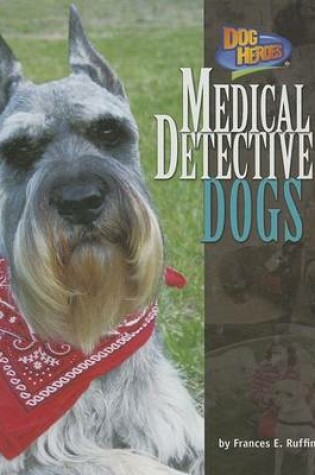 Cover of Medical Detective Dogs