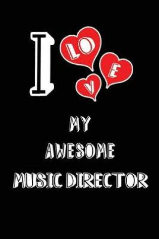 Cover of I Love My Awesome Music Director