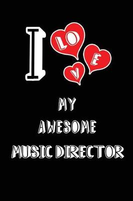 Book cover for I Love My Awesome Music Director