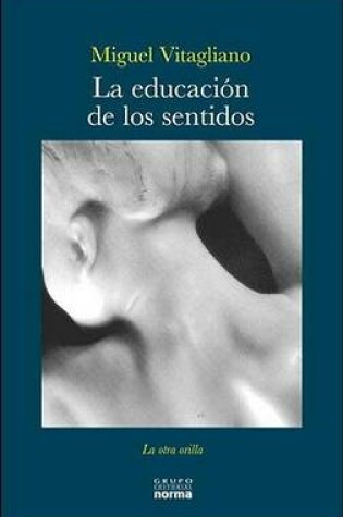 Cover of La Educacion de Los Sentidos