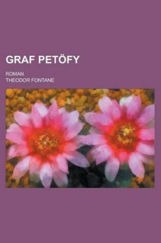 Cover of Graf Petofy; Roman