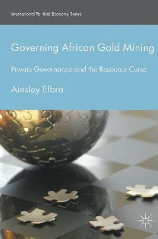 Cover of Governing African Gold Mining