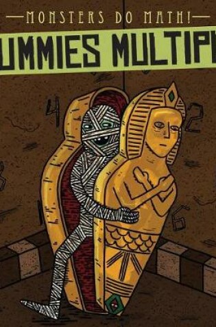 Cover of Mummies Multiply!