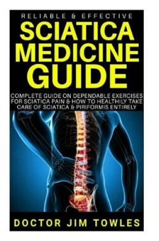 Cover of Reliable & Effective Sciatica Medicine Guide