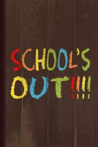 Cover of Schools Out Journal Notebook