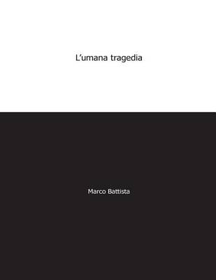 Book cover for L'Umana Tragedia