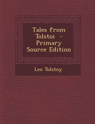 Book cover for Tales from Tolstoi - Primary Source Edition