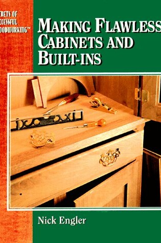 Cover of Making Flawless Cabinets and Built-Ins