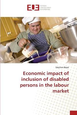 Book cover for Economic impact of inclusion of disabled persons in the labour market