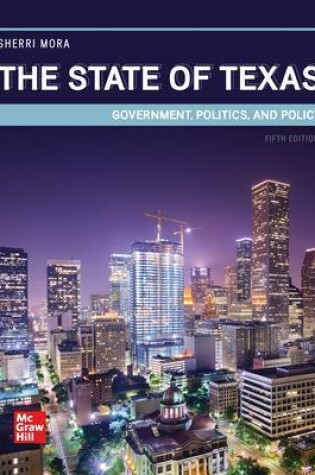 Cover of The State of Texas: Government, Politics, and Policy