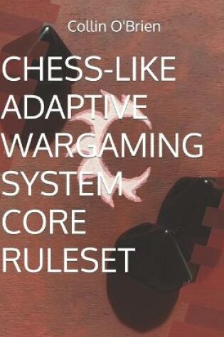 Cover of Chess-Like Adaptive Wargaming System