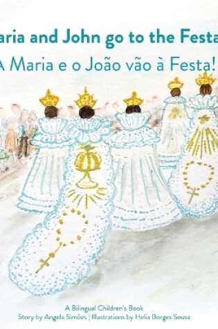 Cover of Maria and Joao Go to the Festa!