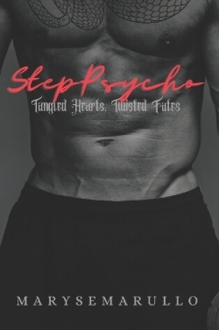 Cover of StepPsycho - Tangled Hearts, Twisted Fates SPECIAL NON DISCREET EDITION