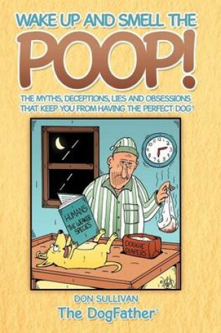 Cover of Wake Up and Smell the Poop!