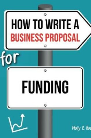 Cover of How To Write A Business Proposal For Funding