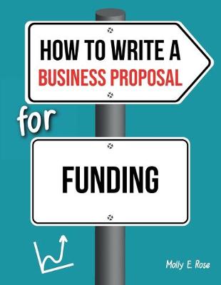 Book cover for How To Write A Business Proposal For Funding