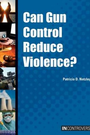 Cover of Can Gun Control Reduce Violence?