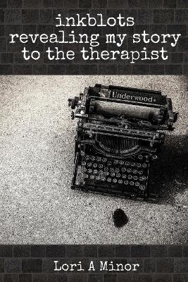 Book cover for inkblots revealing my story to the therapist