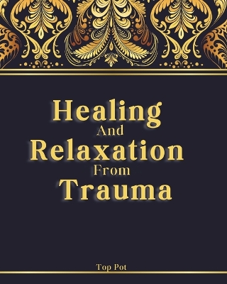 Book cover for Healing and Relaxation from Trauma