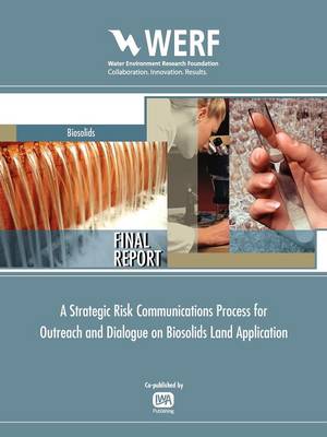 Cover of Strategic Risk Communications Process for Biosolids Land Application Programs