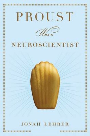 Cover of Proust Was A Neuroscientist