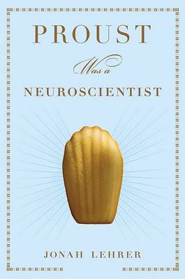 Book cover for Proust Was A Neuroscientist