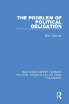 Book cover for The Problem of Political Obligation