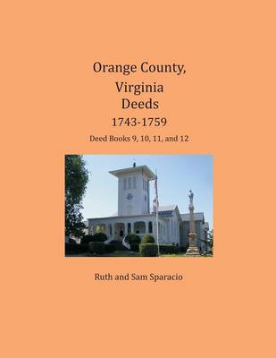 Book cover for Orange County, Virginia Deeds 1743-1759