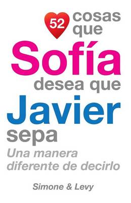 Cover of 52 Cosas Que Sofía Desea Que Javier Sepa
