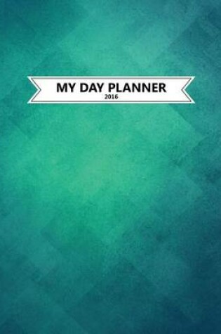 Cover of My Day Planner 2016