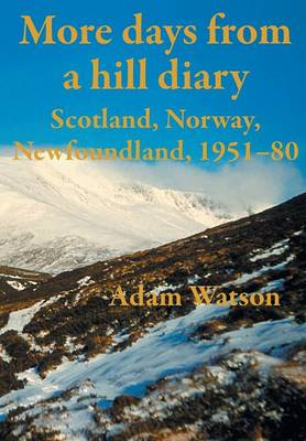 Book cover for More days from a hill diary, 1951-80 - Scotland, Norway, Newfoundland