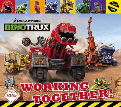 Book cover for Dinotrux: Working Together!