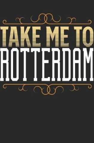 Cover of Take Me To Rotterdam