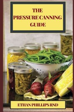 Cover of The Pressure Canning Guide