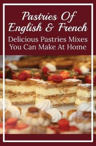 Cover of Pastries Of English & French