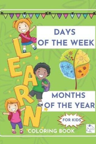 Cover of Learn Days of the week Months of the year coloring book for kids