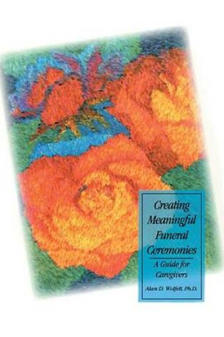 Cover of Creating Meaningful Funeral Ceremonies