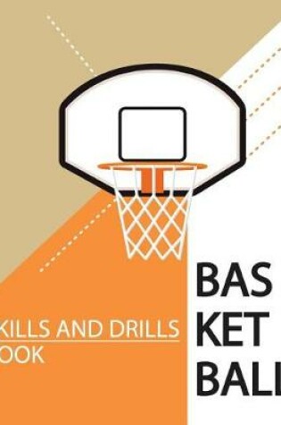 Cover of Basketball Skills and Drills Book