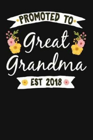 Cover of Promoted To Great Grandma Est 2018