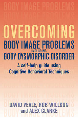 Book cover for Overcoming Body Body Image Problems Including Body Dysmorphic Disorder