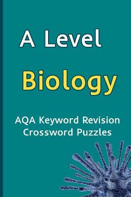 Book cover for A Level Biology AQA Keyword Revision Crossword Puzzles