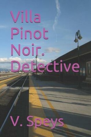 Cover of Villa Pinot Noir. Detective