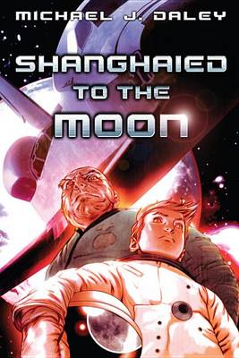 Book cover for Shanghaied to the Moon