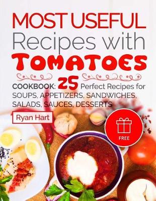 Book cover for Most useful recipes with Tomatoes.