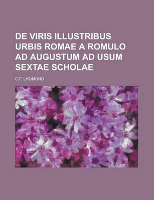 Book cover for de Viris Illustribus Urbis Romae a Romulo Ad Augustum Ad Usum Sextae Scholae