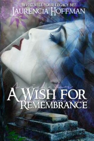 Cover of A Wish for Remembrance