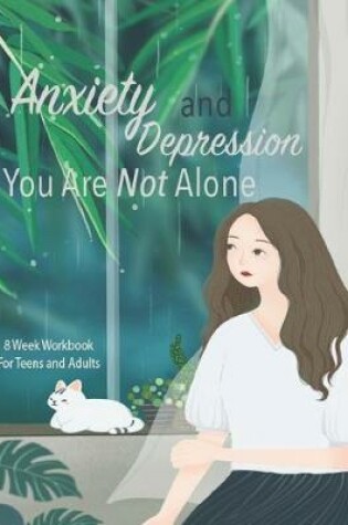 Cover of Anxiety And Depression You Are Not Alone