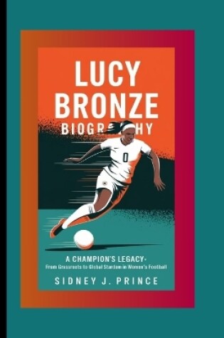 Cover of Lucy Bronze Biography