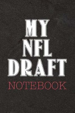 Cover of My NFL Draft Notebook