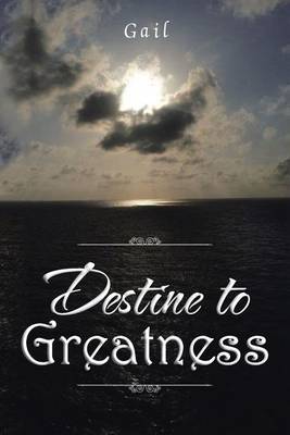 Book cover for Destine to Greatness